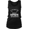 If You Don't Like Golf Then You Won't Like Me T-Shirt, Hoodie & Tank