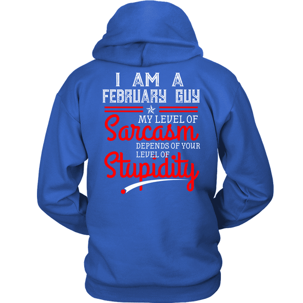 Limited Edition ***February Guy Level Of Sarcasm*** Shirts & Hoodies