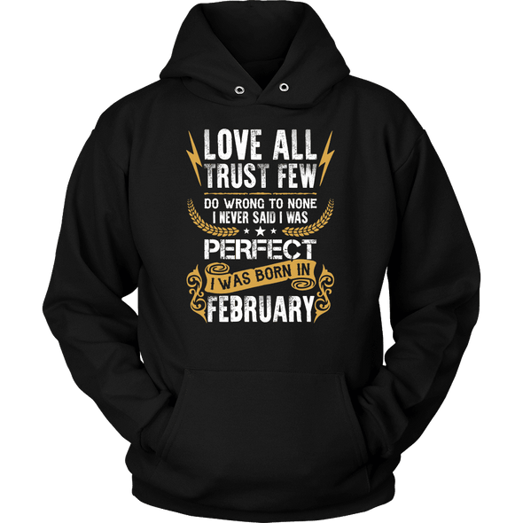 **Limited Edition** Love All Trust Few February Born Shirts