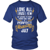 **Limited Edition** Love All Trust Few July Born Shirts