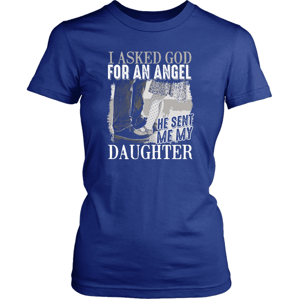 I Asked God For An Angel - Limited Edition Shirt
