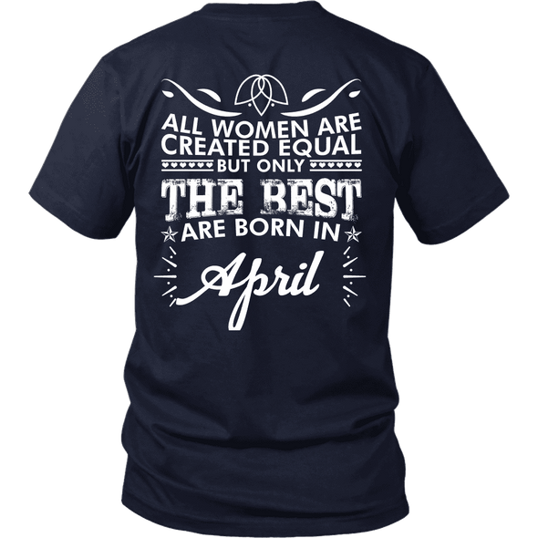 Limited Edition **Best Women Are Born In April** Shirts & Hoodies