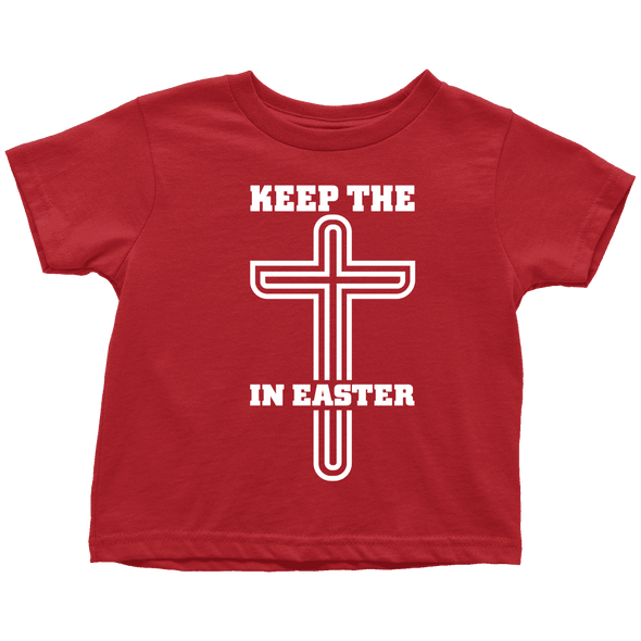 Keep The Cross In Easter - Limited Edition Toddler Shirts