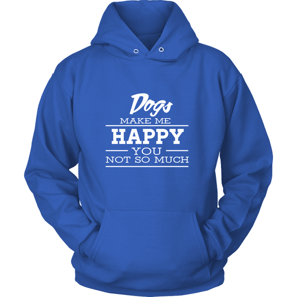 Dogs Make Me Happy - Limited Edition Shirts, Hoodie & Tank