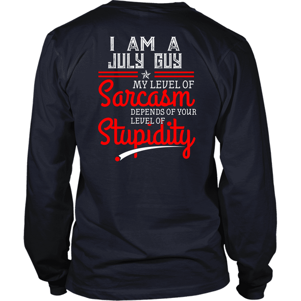 Limited Edition ***July Guy Level Of Sarcasm*** Shirts & Hoodies