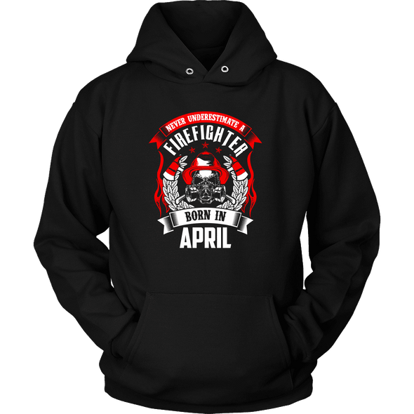 Never Underestimate April Born Firefighter Shirt, Hoodie & Tank