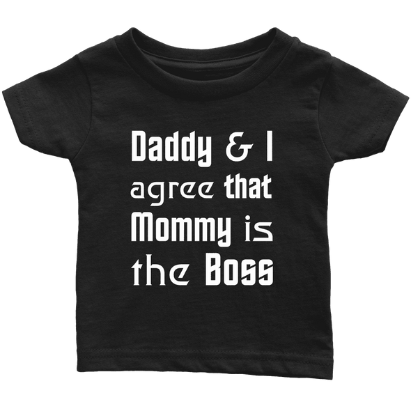 Limited Edition Infant - Mommy's The Boss Shirt