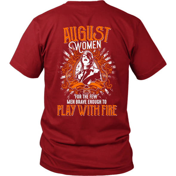 Limited Edition August Women Play With Fire Back Print Shirt