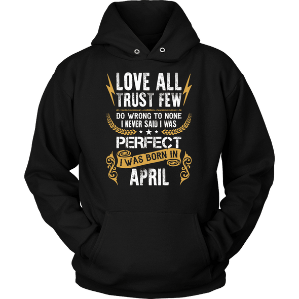 **Limited Edition** Love All Trust Few April Born Shirts