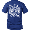 Limited Edition **Best Women Are Born In October** Shirts