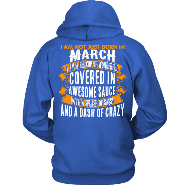 Limited Edition ***Not Just Born In March** Shirts & Hoodies