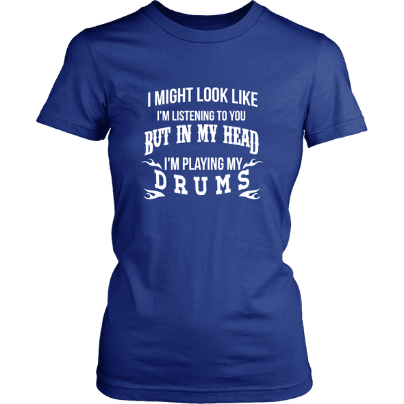In My Head I'm Playing Drums - Limited Edition Shirt, Hoodie & Tank