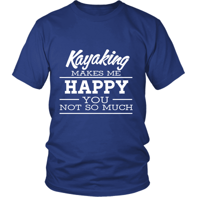Kayaking Makes Me Happy - Limited Edition Shirt, Hoodie & Tank