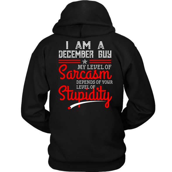 Limited Edition ***December Guy Level Of Sarcasm*** Shirts & Hoodies