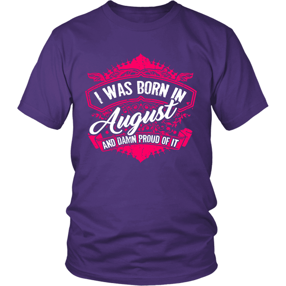 Limited Edition Proud To Be Born In August Shirts