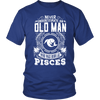 Old Man Pisces Shirt, Tank & Hoodie