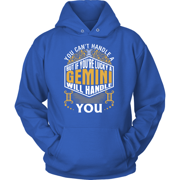 A Gemini Will Handle You ***Limited Shirts***