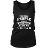 The More People I  Meet The More I Love My Guitar