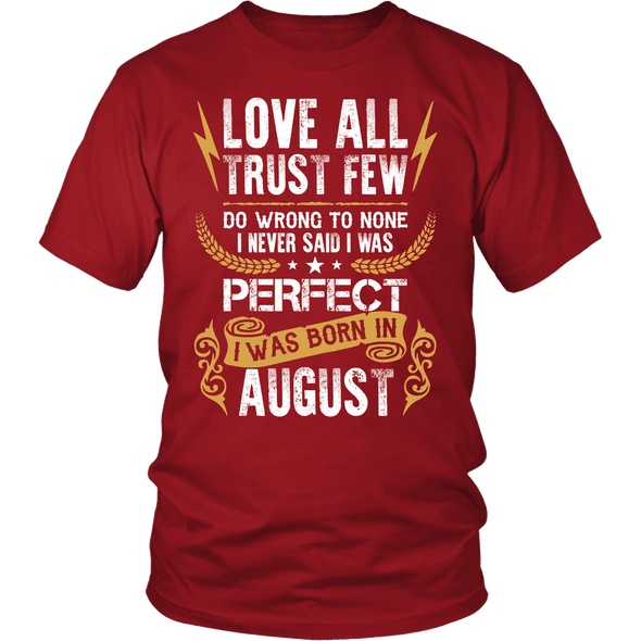 **Limited Edition** Love All Trust Few August Born Shirts