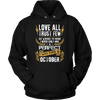 **Limited Edition** Love All Trust Few October Born Shirts