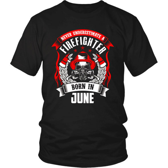 Never Underestimate June Born Firefighter Shirt, Hoodie & Tank