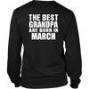 Limited Edition ***Best Grandpa Born In March*** Shirts & Hoodies