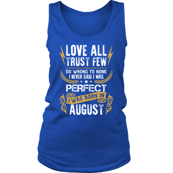 **Limited Edition** Love All Trust Few August Born Shirts