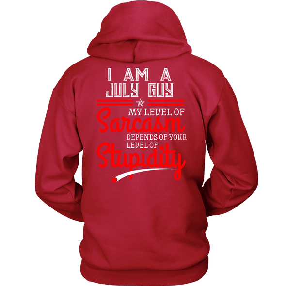 Limited Edition ***July Guy Level Of Sarcasm*** Shirts & Hoodies