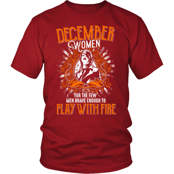 Limited Edition December Women Play With Fire Front  Print Shirt