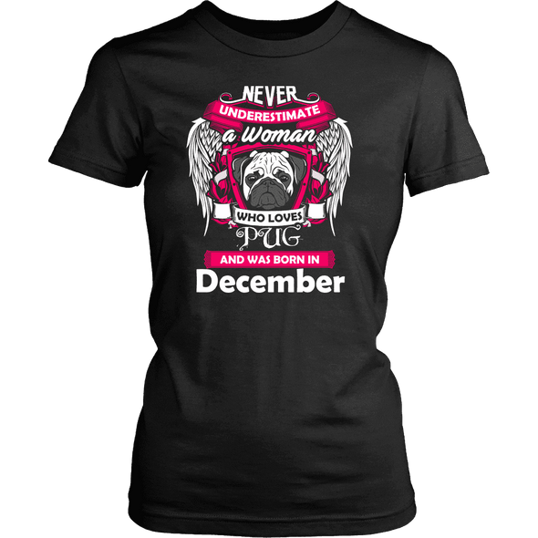 December Women Who Loves Pug Shirt