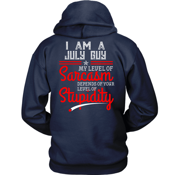 Limited Edition ***July Guy Level Of Sarcasm*** Shirts & Hoodies