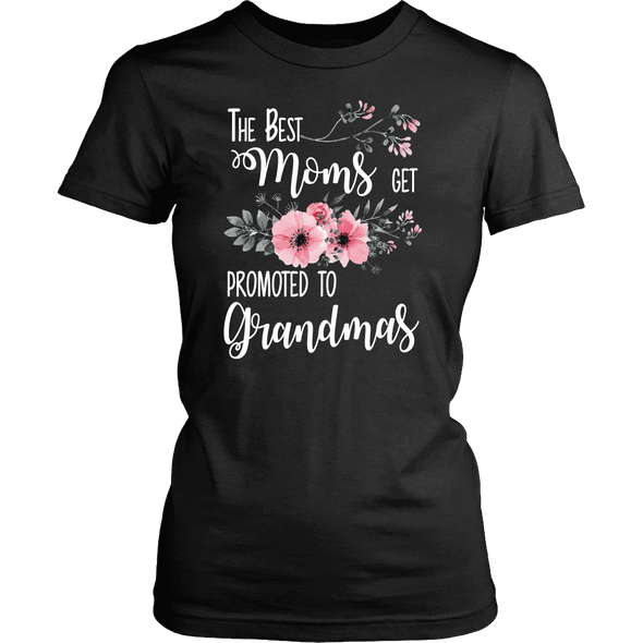 The Best Moms Gets Promoted To Grandma's Shirts