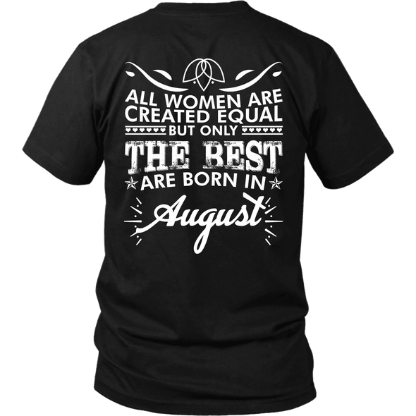 Limited Edition **Best Women Are Born In August** Shirts