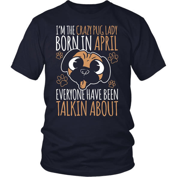 Pug Lady Born In April Limited Edition Shirt, Hoodie & Tank