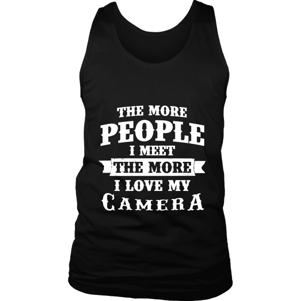 The More People I  Meet The More I Love My Camera Shirts, Hoodie&Tank