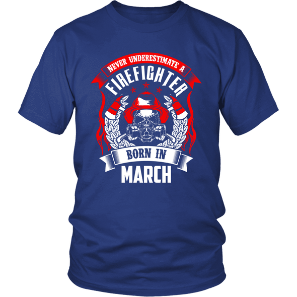 Never Underestimate March Born Firefighter Shirt, Hoodie & Tank