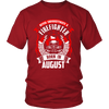 Never Underestimate August Born Firefighter Shirt, Hoodie & Tank