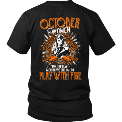 Limited Edition October Women Play With Fire Back Print Shirt