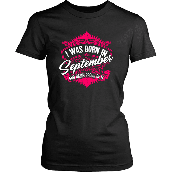Limited Edition Proud To Be Born In September Shirts