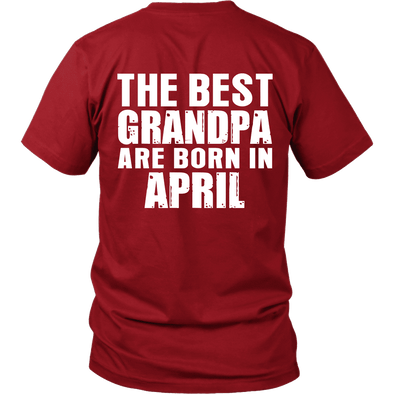 Limited Edition ***Best Grandpa Born In April*** Shirts & Hoodies