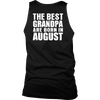 Limited Edition ***Best Grandpa Born In August*** Shirts & Hoodies