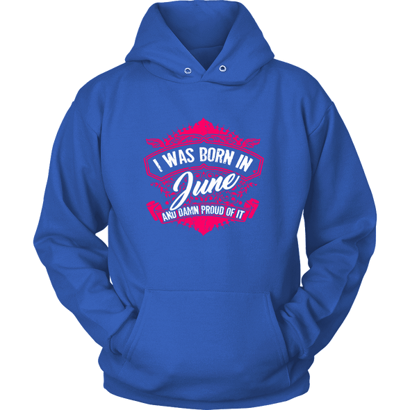 Limited Edition Proud To Be Born In June Shirts