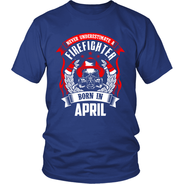 Never Underestimate April Born Firefighter Shirt, Hoodie & Tank