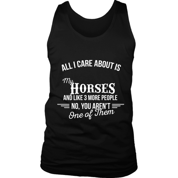 All I Care About Is My Horses - Limited Edition Shirt