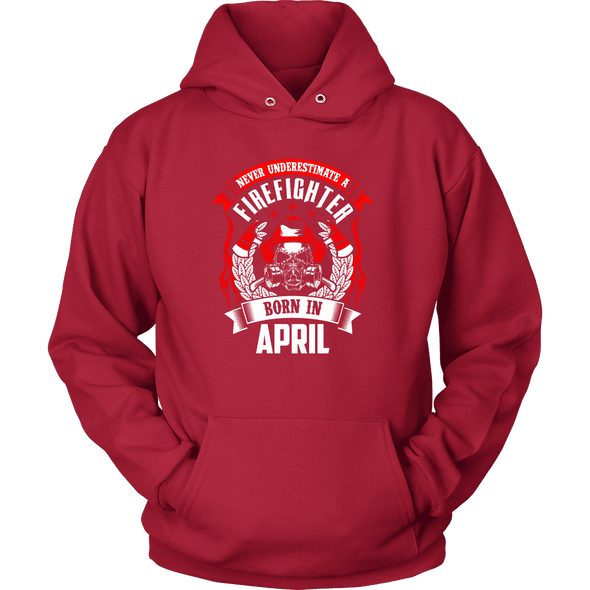 Never Underestimate April Born Firefighter Shirt, Hoodie & Tank