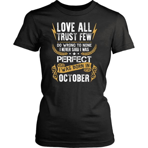 **Limited Edition** Love All Trust Few October Born Shirts