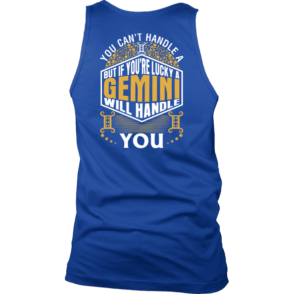 A Gemini Will Handle You ***Limited Shirts Back Print***