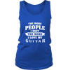 The More People I  Meet The More I Love My Guitar