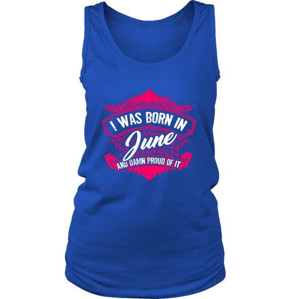 Limited Edition Proud To Be Born In June Shirts