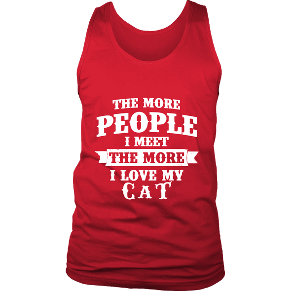 The More People I  Meet The More I Love My cat Shirt, Hoodie & Tank